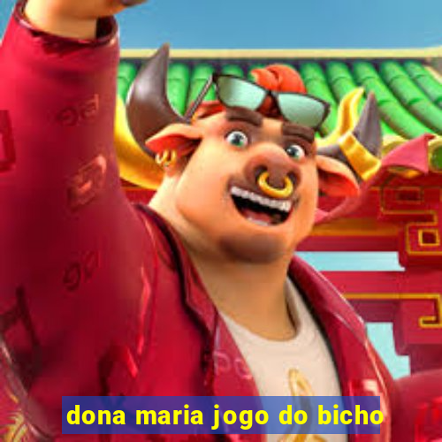 dona maria jogo do bicho